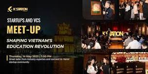 Startups & VCs Meetup: Shaping Vietnam's Education Revolution