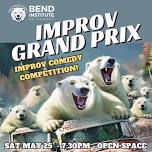 Bend Institute Of Comedy: Improv Grand Prix