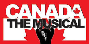 CANADA THE MUSICAL