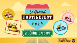 Le Grand Poutinefest - St-Jérôme 2024