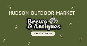 Brews & Antiques at Hudson Outdoor Market