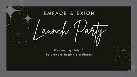 EMFace & Exion Launch Party