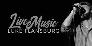 Live Music - Luke Flansburg