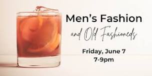 Men's Fashion & Old Fashioneds