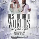 Best of Both Worlds  All White Party ,