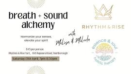 Breath + Sound Alchemy - Harmonise your Senses, Elevate your Spirit