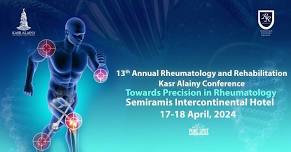 13th Annual Rheumatology and Rehabilitation Kasr Alainy Conference Towards Precision in Rheumatology