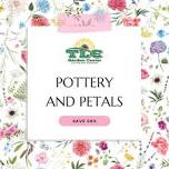 TLC's Pottery & Petals