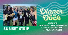 Dinner on the Dock – August 8th, 2024 featuring Sunset Strip