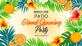 Patio Grand Opening with Aperol