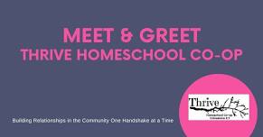 Meet & Greet: Thrive Homeschool Co-op