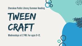 Summer Reading: Tween Craft Time