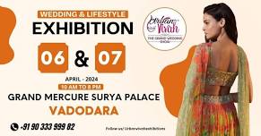 Urban Vivah Summer & Wedding Special  Exhibition - Vadodara ( April 2024 )