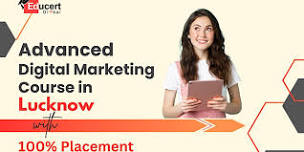 Advanced Digital Marketing Course In Lucknow At EducertGlobal