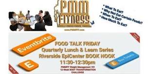 Weight Management 101   FOOD TALK FRIDAY   Riverside EpiCenter   PMMFIT ,