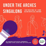 Under the Arches Singalong