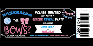 Baseballs or Bows? You’re Invited!! Gender Reveal Honoring JJ & Makala !