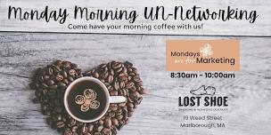 Mondays are for Marketing UN-Networking Coffee (June)