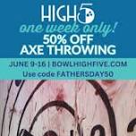 50% off Axe Throwing at High 5 - One Week Only!