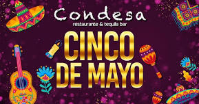  Let's celebrate Cinco de Mayo at Condesa Restaurante Mexicano! 