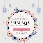 Ladies Weekly Halaqa