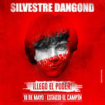 SILVESTRE DANGOND - LLEGO EL PODER | BOGOTÁ