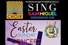 Easter Sunday: Sing San Miguel Choir Concert