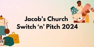 Jacob's Church Switch 'n' Pitch 2024