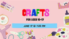 Crafts for Ages 10-17 at South Coastal Library