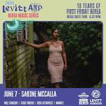 Levitt AMP Berea June 7: Sabine McCalla | Laurel Lewis