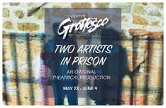 Theater Grottesco presents 'TWO ARTISTS IN PRISON' — THEATRE SANTA FE