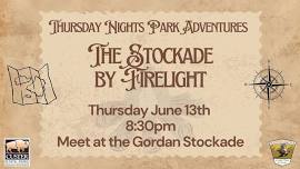 Thursday Night Park Adventure - The Stockade by Firelight