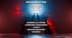 INNERGATED: Lorenzo Raganzini, Vendex, Tham, GABRIELLE RITES & UNSAINTEDSHBT