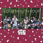 Loud Mouth Soup