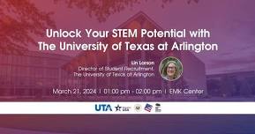 Unlock Your STEM Potential with The University of Texas at Arlington