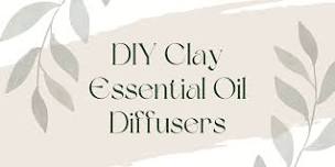 DIY Clay Essential Oil Diffusers