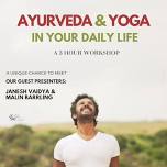 Ayurveda & Yoga in Your Daily Life with Janesh Vaidya & Malin Barrling