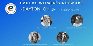 Evolve Women s Network  Dayton  OH  In-Person ,