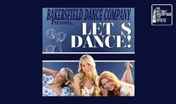 Bakersfield Dance Company Presents Let's Dance!