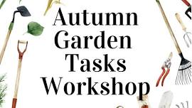 Autumn Garden Tasks Workshop