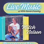 Live Music: Mitch Nelson — Little House Brewing Company