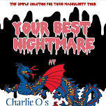 Your Best Nightmare at Charlie O's