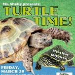 Ms. Shelly presents: Turtle Time!