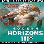 Modern Horizons 3 Pre Release Sealed Tournament