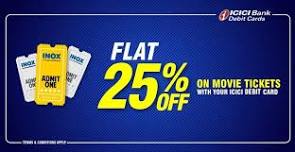 Flat 25% Off on Movie Tickets With Your Icici Debit Card - by Inox Cinemas