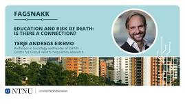 Fagsnakk - Education and risk of death. Is there a connection?