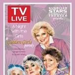 Sunriver Stars Presents “A Night with the Girls: A Golden Girls Parody”