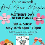 Mother's Day After Hours Sip & Shop Pre-Party