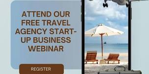 Travel Agency Start Up Business Webinar