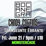 Bocanegra, Candy Coffins, and Transeunte Errante play Monstercade, Winston-Salem, NC